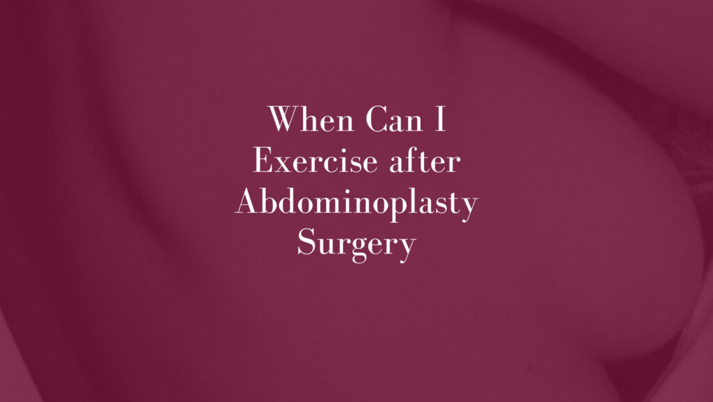 When-Can-I-Exercise-after-Abdominoplasty-Surgery