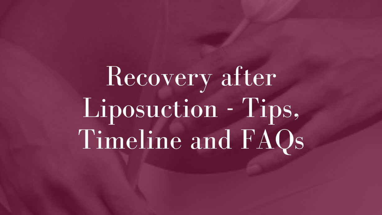 Recovery-after-Liposuction---Tips,-Timeline-and-FAQs